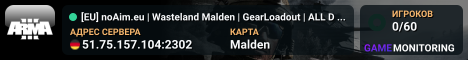 [EU] noAim.eu | Wasteland Malden | GearLoadout | ALL DLC