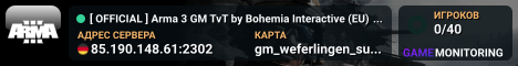 � [ OFFICIAL ] Arma 3 GM TvT by Bohemia Interactive (EU) #A