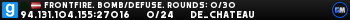 Frontfire. Bomb/Defuse. Rounds: 0/30 Frontfire. Bomb/Defuse. Rounds: 0/30