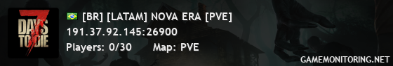 [BR] [LATAM] NOVA ERA [PVE]