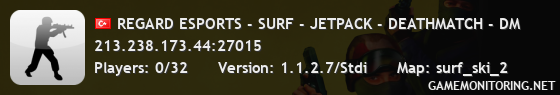 REGARD ESPORTS - SURF - JETPACK - DEATHMATCH - DM
