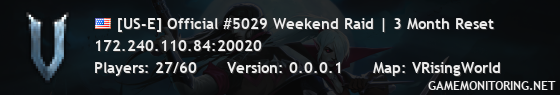 [US-E] Official #5029 Weekend Raid | 3 Month Reset