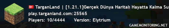 TarganLand | [1.21.1]Gerçek Dünya Haritalı Hayatta Kalma Sunucusu! ->