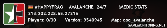 #HAPPYFRAG    AVALANCHE  24/7        !MEDIC STATS