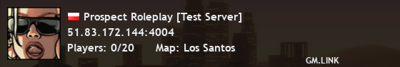 Prospect Roleplay [Test Server]