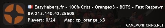 EasyHeberg.fr - 100% Crits - Orangex3 - BOTS - Fast Respawn