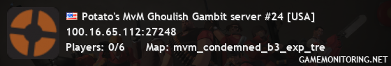 Potato's MvM Ghoulish Gambit server #24 [USA]