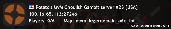 Potato's MvM Ghoulish Gambit server #23 [USA]