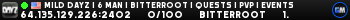 Mild DayZ | 6 Man | Bitterroot | Quests | PvP | Events Mild DayZ | 6 Man | Bitterroot | Quests | PvP | Events