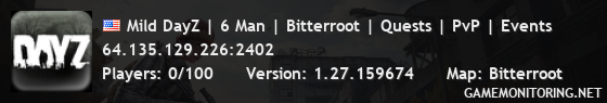 Mild DayZ | 6 Man | Bitterroot | Quests | PvP | Events Mild DayZ | 6 Man | Bitterroot | Quests | PvP | Events