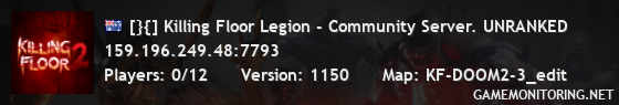 [}{] Killing Floor Legion - Community Server. UNRANKED