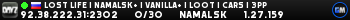 LOST LIFE | NAMALSK+ | VANILLA+ | LOOT | CARS | 3PP LOST LIFE | NAMALSK+ | VANILLA+ | LOOT | CARS | 3PP