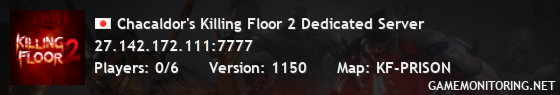 Chacaldor's Killing Floor 2 Dedicated Server