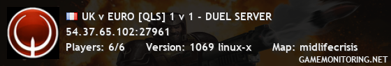 UK v EURO [QLS] 1 v 1 - DUEL SERVER