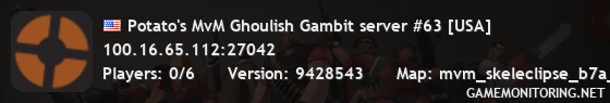 Potato's MvM Ghoulish Gambit server #63 [USA]