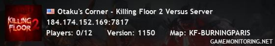 Otaku's Corner - Killing Floor 2 Versus Server
