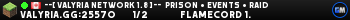 --[ Valyria Network 1.8 ]--  Prison • Events • Raid