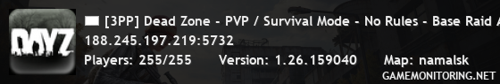 [3PP] Dead Zone - PVP / Survival Mode - No Rules - Base Raid All