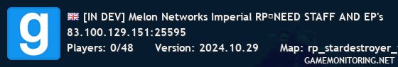 [IN DEV] Melon Networks Imperial RP︱NEED STAFF AND EP's