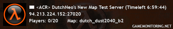 <ACR> DutchNeo's New Map Test Server (Timeleft 6:59:44)