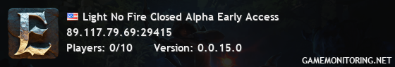 Light No Fire Closed Alpha Early Access Light No Fire Closed Alpha Early Access