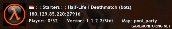 : : Starters : : Half-Life I Deathmatch (bots)