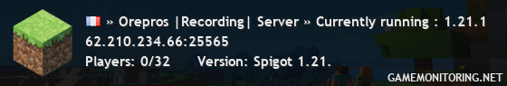 » Orepros |Recording| Server » Currently running : 1.21.1