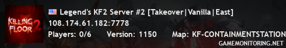 Legend's KF2 Server #2 [Takeover|Vanilla|East]