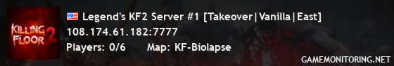 Legend's KF2 Server #1 [Takeover|Vanilla|East]