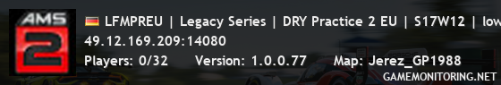 LFMPREU | Legacy Series | DRY Practice 2 EU | S17W12 | lowfuelm
