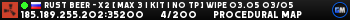 RUST BEER - X2 [ MAX 3 | KIT | NO TP ] WIPE 03.05 03/05