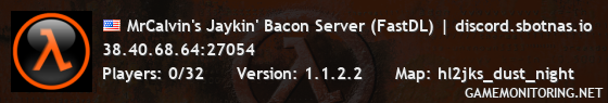 MrCalvin's Jaykin' Bacon Server (FastDL) | discord.sbotnas.io