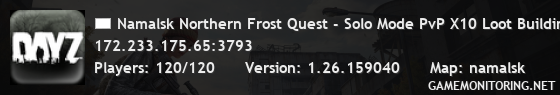 Namalsk Northern Frost Quest - Solo Mode PvP X10 Loot Building #