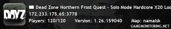 Dead Zone Northern Frost Quest - Solo Mode Hardcore X20 Loot Sol