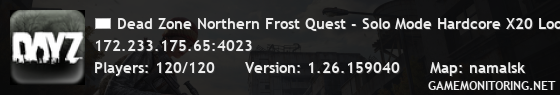 Dead Zone Northern Frost Quest - Solo Mode Hardcore X20 Loot Eve