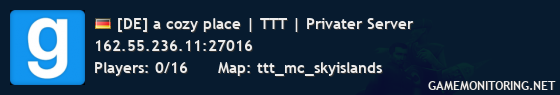 [DE] a cozy place | TTT | Privater Server