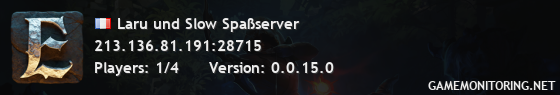 Laru und Slow Spaßserver