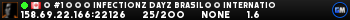 █ #1 █ ✗ ☢ INFECTIONZ DAYZ BRASIL ☢ ✗ INTERNATIONAL ✗ [ZOMBIES/SURVIVAL/PVP] █