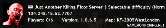 Just Another Killing Floor Server | Selectable difficulty (Norm