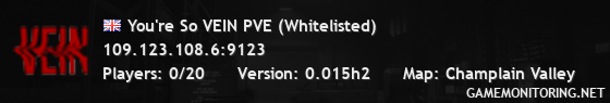 You're So VEIN PVE (Whitelisted)