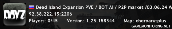 Dead Island Expansion PVE / BOT AI / P2P market /11.02.24 Wipe