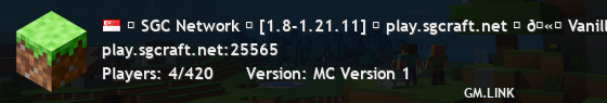 ⦿ SGC Network ⦿ [1.8-1.21.11] ⦿ play.sgcraft.net ⦿ 🫁 Vanilla | Survival | Skyblock | PvP ✌