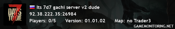 Its 7d7 gachi server v2 dude