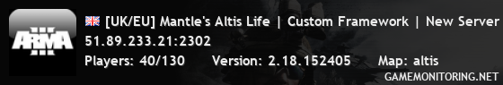 [UK/EU] Mantle's Altis Life | Custom Framework | New Server