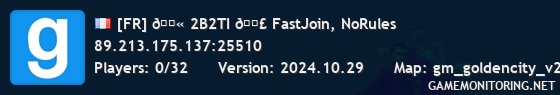 [FR] 🔫 2B2TI 💣 FastJoin, NoRules