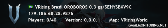 VRising Brasil OROBOROS 0.3 gg/5EHYSBXV9C