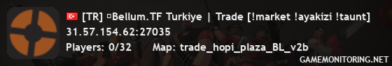 [TR] ★Bellum.TF Turkiye | Trade [!market !ayakizi !taunt]