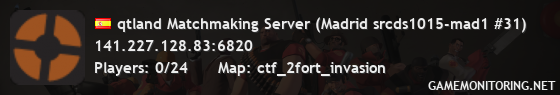 qtland Matchmaking Server (Madrid srcds1015-mad1 #31)