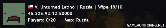 V. Unturned Latino | Russia | Wipe 19/10