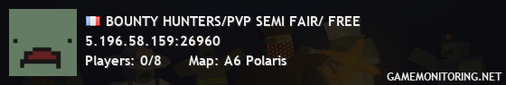 BOUNTY HUNTERS/PVP SEMI FAIR/ FREE